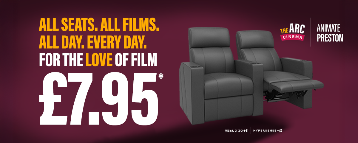 ALL SEATS. ALL SHOWS. JUST 7.95